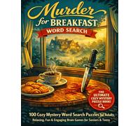Murder for Breakfast Word Search: 100 Cozy Mystery Word Search Puzzles for Adults | Relaxing, Fun & Engaging Brain Games for Seniors & Teens
