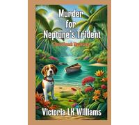 Murder For Neptune's Trident: A Tropical Tangle of Murder and Cozy Mystery (A Citrus Beach Mystery)