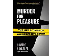 Murder for Pleasure: The Life and Times of the Detective Story: The Life and Times of the Detective Story (Dover Literature: Crime/Mystery/Thriller)