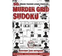 Murder Grid Sudoku: 50 Black and White Brain Teaser Puzzles For Adults (THE COLD CASE LEDGER: A Murder Mystery Logic Puzzle Series)
