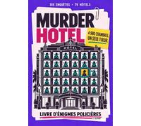 Murder Hotel : Une enquête criminelle à résoudre: Livre-jeu d’énigmes pour adultes : 10 enquêtes de logique par élimination, 4 980 chambres, un seul tueur