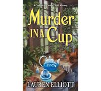 Murder in a Cup: 2 (A Crystals & CuriosiTEAS Mystery)