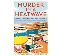 Murder in a Heatwave: Classic Crime Mysteries for the Holidays (Vintage Murders)