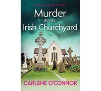 Murder in an Irish Churchyard: An addictive cosy village mystery: 3