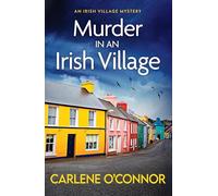 Murder in an Irish Village: A gripping cosy village mystery: 1 (An Irish Village Mystery, 1)