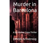 Murder in Barcelona: A DCI Walker Crime Thriller