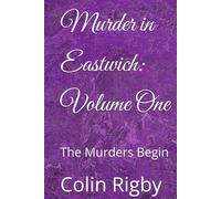 Murder in Eastwich: Volume One: The Murders Begin