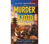 Murder in Kyoto: A Biscuit & Moriarty Cozy Mystery: 3 (Around the World with Biscuit & Moriarty)
