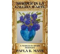 Murder in La Galeria D'Arte: A Marco in Spain Mystery: 2