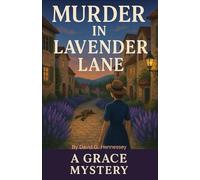 Murder in Lavender Lane: Book 1 in the Grace Whitmore Mystery Series
