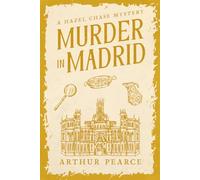 Murder in Madrid: Hazel Chase Mysteries Book 5