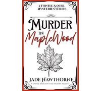 Murder in Maplewood: An utterly addictive cozy murder mystery