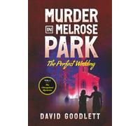 Murder in Melrose Park: The Perfect Wedding (The Chicagoland Mysteries)