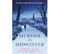 Murder in Midwinter: Ten Classic Crime Stories for Christmas (Vintage Murders)