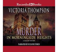 Murder in Morningside Heights (The Gaslight Mysteries)