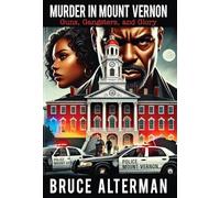 Murder in Mount Vernon: Guns, Gangsters and Glory