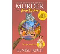 Murder in New Orleans: A Mallory Beck Standalone Travel Mystery (A Mallory Beck Cozy Culinary Caper)