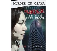Murder in Osaka: Episode 1: “Murder on the 29th floor, Shin Dai Plaza."