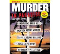 Murder In Paradise - Terroríficos cuentos de la vida real: descubre historias escalofriantes detrás de las vacaciones más horribles del mundo, más de 50 casos impactantes, Natalie Holloway, Madeleine