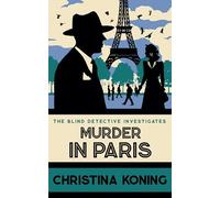 Murder in Paris: The Gripping Wartime Mystery Series (Blind Detective)