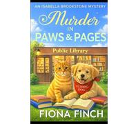 Murder in Paws & Pages: A Pawsitively Twisty Cozy Crime Murder Mystery (An Isabella Brookstone Mystery Series)