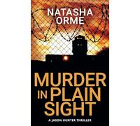 Murder in Plain Sight: A Jason Hunter Thriller: 3 (The Jason Hunter Series)