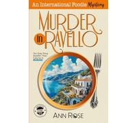Murder In Ravello: A delicious cozy mystery set in Italy (An International Foodie Mystery)