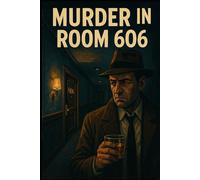 Murder in Room 606 (Detective Livingston Mysteries)