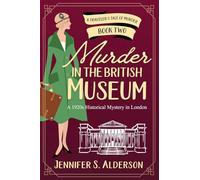 Murder in the British Museum: A 1920s Historical Mystery in London (A Traveler's Tale of Murder)