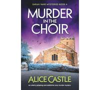 Murder in the Choir: An utterly gripping and addictive cozy murder mystery: 4 (Sarah Vane Mysteries)