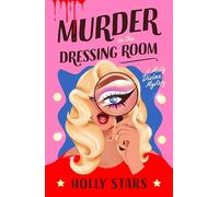 Murder in the Dressing Room: AGATHA CHRISTIE MEETS RUPAUL IN THIS THRILLING NEW MURDER MYSTERY
