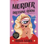 Murder in the Dressing Room: AGATHA CHRISTIE MEETS RUPAUL IN THIS WITTY MURDER MYSTERY