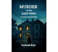 Murder In The East wing: A Malini Dias Mystery