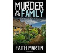 MURDER IN THE FAMILY a gripping crime mystery full of twists (DI Hillary Greene)