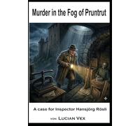 Murder in the Fog of Pruntrut: A case for Inspector Hansjörg Rösli: 14 (Swiss Crimes)