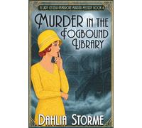 MURDER IN THE FOGBOUND LIBRARY: A 1920s Historical Cozy Mystery (Lady Cecelia Pembroke Murder Mysteries)