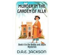 Murder in the Garden of Alla: A 1920s Hollywood Cozy Mystery (Bobby and Joyce Mysteries)