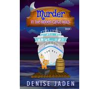 Murder in the Hidden Cargo Hold: Olivia Ocean Cruise Ship Mysteries