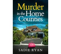 MURDER IN THE HOME COUNTIES an absolutely gripping British crime thriller full of twists (Detective Inspector Vincent Sullivan)