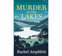 Murder in the Lakes: A page-turning amateur sleuth mystery: 1 (Melody Harper Detective Agency Mysteries)