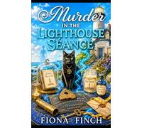 Murder in the Lighthouse Séance: A Haunted Séance Paranormal Cozy Mystery (A Nora Vale Paranormal Mystery Series)