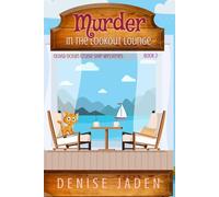 Murder in the Lookout Lounge: Olivia Ocean Cruise Ship Mysteries