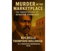 Murder in the Marketplace: The Forgotten Fate of Senator Francois