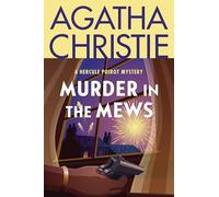 Murder in the Mews: A Hercule Poirot Collection: the Official Authorized Edition: 15 (Hercule Poirot Mysteries, 15)