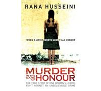 Murder in the Name of Honor: The True Story of One Woman’s Heroic Fight Against an Unbelievable Crime
