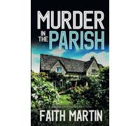 MURDER IN THE PARISH a gripping crime mystery full of twists (DI Hillary Greene)