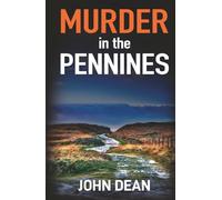 MURDER IN THE PENNINES: a gripping British crime thriller (Detective Chief Inspector Jack Harris)