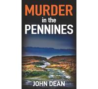 MURDER IN THE PENNINES: a gripping British crime thriller (Detective Chief Inspector Jack Harris)