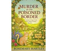 MURDER IN THE POISONED BORDER: CATMINT COTTAGE MYSTERIES (CATMINT COTTAGE MYSTERIES SERIES)