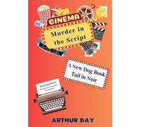 Murder in the Script - A New Dog Book Tail in Noir